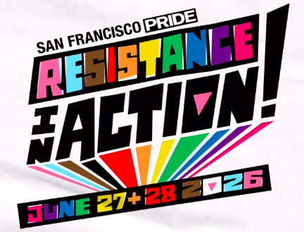 SF Pride logo for 2026 says Resistance in Action, June 27 and 28, 2026
